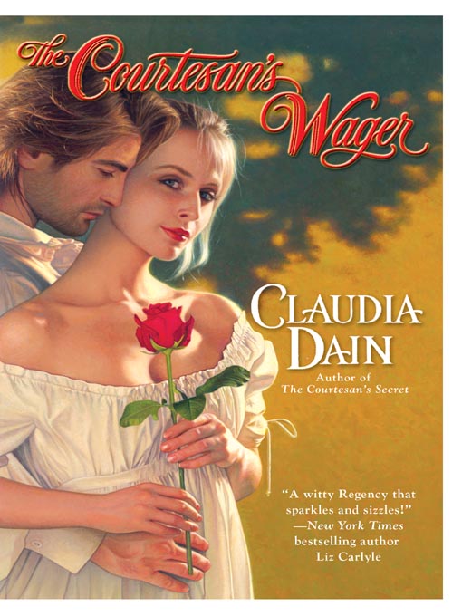 Title details for The Courtesan's Wager by Claudia Dain - Available